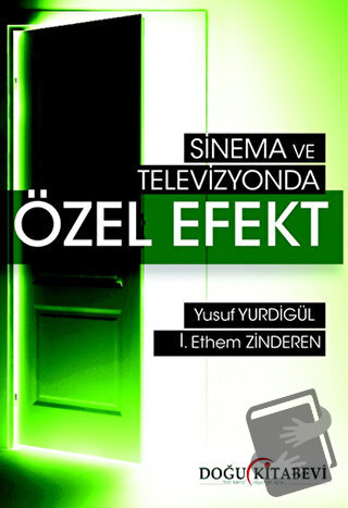 Sinema ve Televizyonda Özel Efekt - İ. Ethem Zinderen - Doğu Kitabevi 