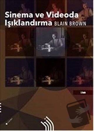 Sinema ve Videoda Işıklandırma - Blain Brown - Hil Yayınları - Fiyatı 