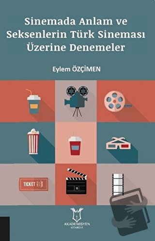 Sinemada Anlam ve Seksenlerin Türk Sineması Üzerine Denemeler - Eylem 