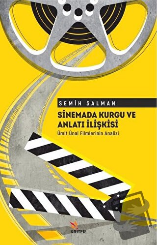 Sinemada Kurgu ve Anlatı İlişkisi - Semih Salman - Kriter Yayınları - 