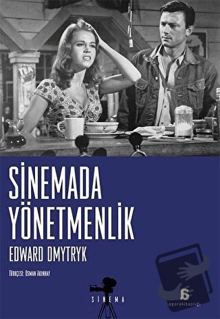 Sinemada Yönetmenlik - Edward Dmytryk - Agora Kitaplığı - Fiyatı - Yor