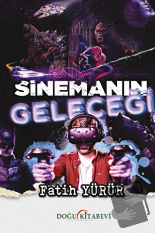 Sinemanın Geleceği - Fatih Yürür - Doğu Kitabevi - Fiyatı - Yorumları 