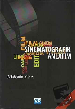 Sinematografik Anlatım - Selahattin Yıldız - Su Yayınevi - Fiyatı - Yo