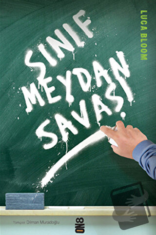 Sınıf Meydan Savaşı - Luca Bloom - On8 Kitap - Fiyatı - Yorumları - Sa