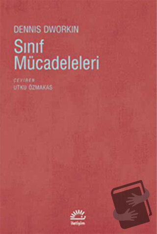 Sınıf Mücadeleleri - Dennis Dworkin - İletişim Yayınevi - Fiyatı - Yor