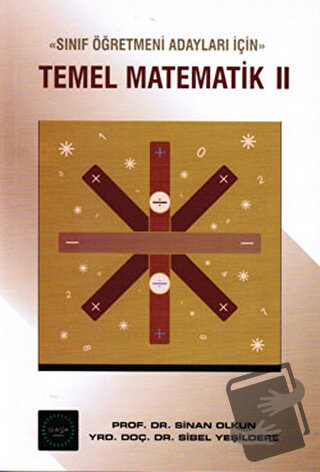 Sınıf Öğretmeni Adayları İçin Temel Matematik 2 - Sibel Yeşildere - Ma