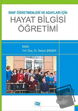 Sınıf Öğretmenleri ve Adayları için Hayat Bilgisi Öğretimi - Döndü Özd