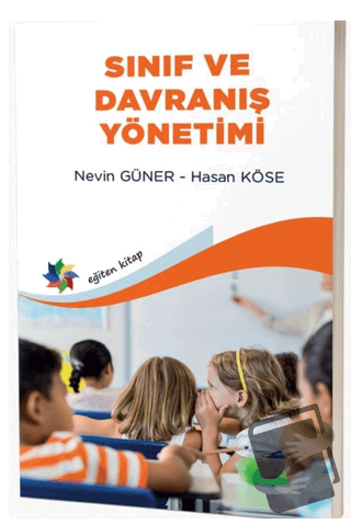 Sınıf ve Davranış Yönetimi - Nevin Güner - Eğiten Kitap - Fiyatı - Yor