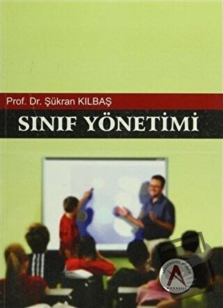 Sınıf Yönetimi - Şükran Kılbaş - Akademisyen Kitabevi - Fiyatı - Yorum