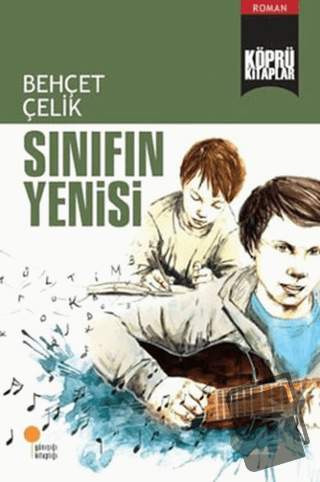 Sınıfın Yenisi - Behçet Çelik - Günışığı Kitaplığı - Fiyatı - Yorumlar