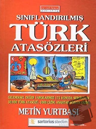 Sınıflandırılmış Türk Atasözlerimiz (Ciltli) - Metin Yurtbaşı - Excell