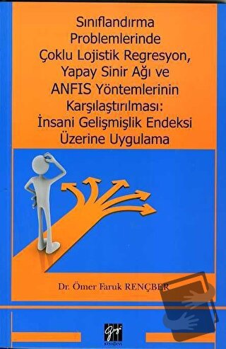 Sınıflandırma Problemlerinde Çoklu Lojistik Regresyon, Yapay Sinir Ağı