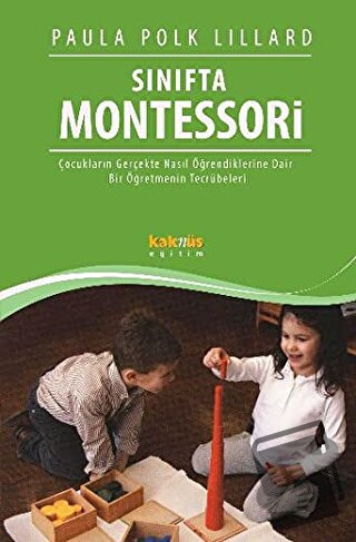 Sınıfta Montessori - Paula Polk Lillard - Kaknüs Yayınları - Fiyatı - 