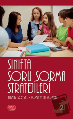 Sınıfta Soru Sorma Stratejileri - Yılmaz Soysal - Nobel Bilimsel Eserl