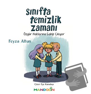 Sınıfta Temizlik Zamanı - Feyza Altun - Mandolin Yayınları - Fiyatı - 