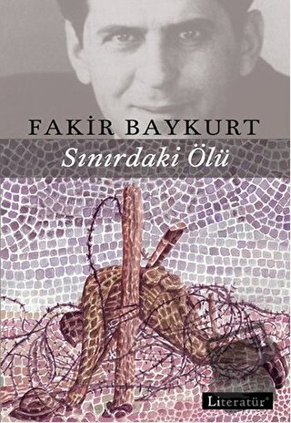 Sınırdaki Ölü - Fakir Baykurt - Literatür Yayıncılık - Fiyatı - Yoruml