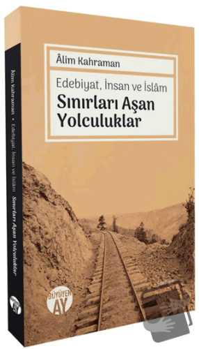 Sınırları Aşan Yolculuklar - Alim Kahraman - Büyüyen Ay Yayınları - Fi