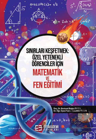 Sınırları Keşfetmek: Özel Yetenekli Öğrenciler İçin Matematik ve Fen E