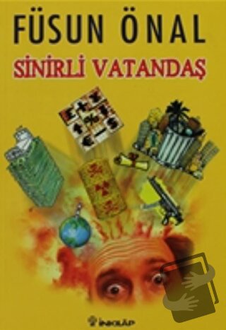 Sinirli Vatandaş - Füsun Önal - İnkılap Kitabevi - Fiyatı - Yorumları 