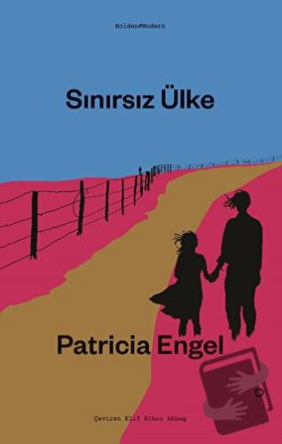 Sınırsız Ülke - Patricia Engel - Holden Kitap - Fiyatı - Yorumları - S