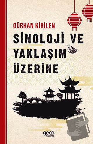 Sinoloji ve Yaklaşım Üzerine - Gürhan Kirilen - Gece Kitaplığı - Fiyat