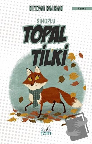 Sinoplu Topal Tilki - Nevzat Kalkan - İzan Yayıncılık - Fiyatı - Yorum