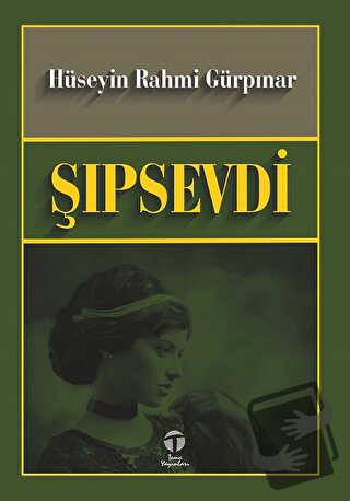 Şıpsevdi - Hüseyin Rahmi Gürpınar - Tema Yayınları - Fiyatı - Yorumlar