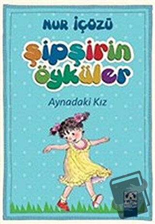 Şipşirin Öyküler (5 Kitap) - Nur İçözü - Altın Kitaplar - Fiyatı - Yor