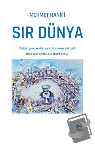 Sır Dünya - Mehmet Hanifi - Siyah Beyaz Yayınları - Fiyatı - Yorumları