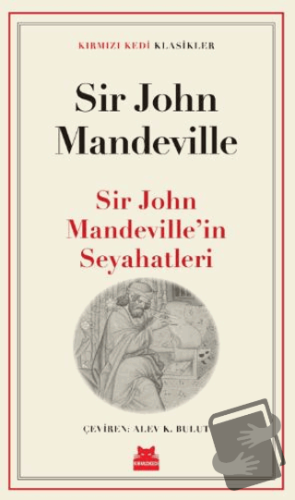 Sir John Mandeville’in Seyahatleri - Sir John Mandeville - Kırmızı Ked