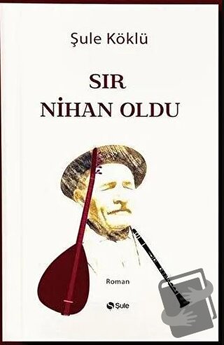 Sır Nihan Oldu - Şule Köklü - Şule Yayınları - Fiyatı - Yorumları - Sa