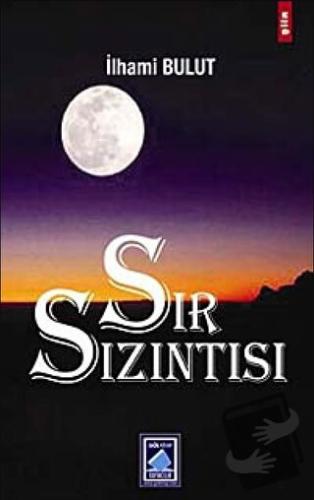 Sır Sızıntısı - İlhami Bulut - Göl Yayıncılık - Fiyatı - Yorumları - S