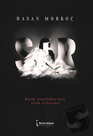 Sır - Hasan Morkoç - İkinci Adam Yayınları - Fiyatı - Yorumları - Satı