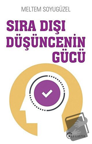 Sıra Dışı Düşüncenin Gücü - Meltem Soyugüzel - Eftalya Kitap - Fiyatı 