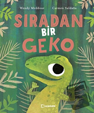 Sıradan Bir Geko (Ciltli) - Wendy Meddour - Uçanbalık Yayıncılık - Fiy