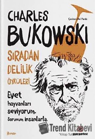 Sıradan Delilik Öyküleri - Charles Bukowski - Parantez Yayınları - Fiy