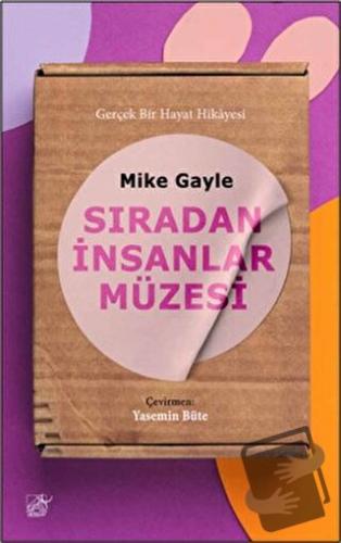 Sıradan İnsanlar Müzesi - Mike Gayle - Düşbaz Kitaplar - Fiyatı - Yoru