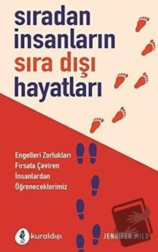 Sıradan İnsanların Sıra Dışı Hayatları - Jennifer Wild - Kuraldışı Yay