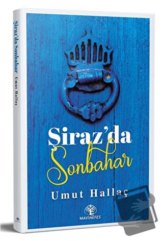 Şiraz’da Sonbahar - Umut Hallaç - Mavi Nefes Yayınları - Fiyatı - Yoru