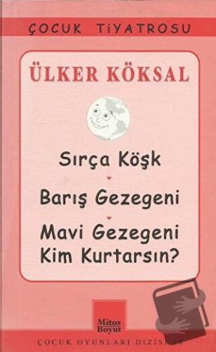 Sırça Köşk - Barış Gezegeni - Mavi Gezegeni Kim Kurtarsın? - Ülker Kök