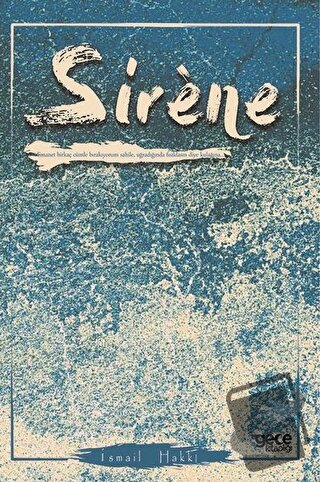 Sirene - İsmail Hakkı - Gece Kitaplığı - Fiyatı - Yorumları - Satın Al