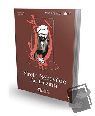 Siret-i Nebevi’de Bir Gezinti - Murtaza Mutahhari - Önsöz Yayıncılık -