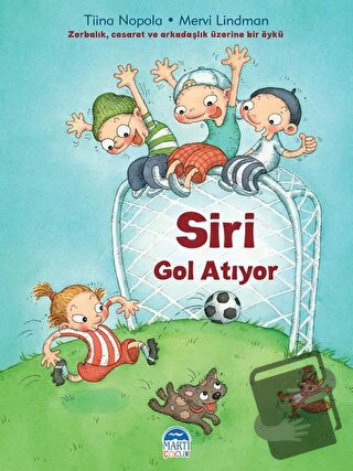 Siri Gol Atıyor - Tiina Nopola - Martı Çocuk Yayınları - Fiyatı - Yoru