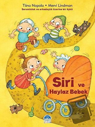 Siri ve Haylaz Bebek - Tiina Nopola - Martı Çocuk Yayınları - Fiyatı -