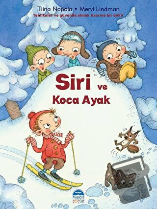 Siri ve Koca Ayak - Tiina Nopola - Martı Çocuk Yayınları - Fiyatı - Yo