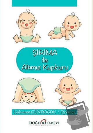 Şirima İle Altımız Kupkuru - Gülveren Gündoğdu - Doğu Kitabevi - Fiyat