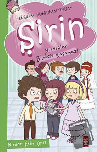 Şirin - Hırsızlar Bizden Kaçamaz! - Birsen Ekim Özen - Timaş Çocuk - F