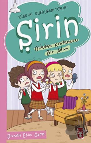 Şirin - Oldukça Korkutucu Bir Adam - Birsen Ekim Özen - Timaş Çocuk - 