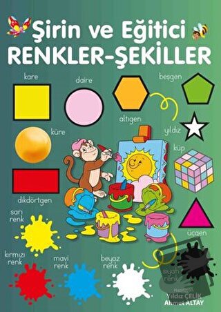 Şirin ve Eğitici Renkler - Şekiller - Yıldız Çelik - Parıltı Yayınları