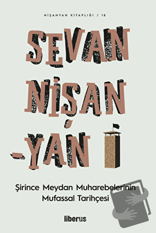 Şirince Meydan Muharebelerinin Mufassal Tarihçesi - Sevan Nişanyan - L